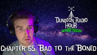 Chapter 65: Bad to the Boned