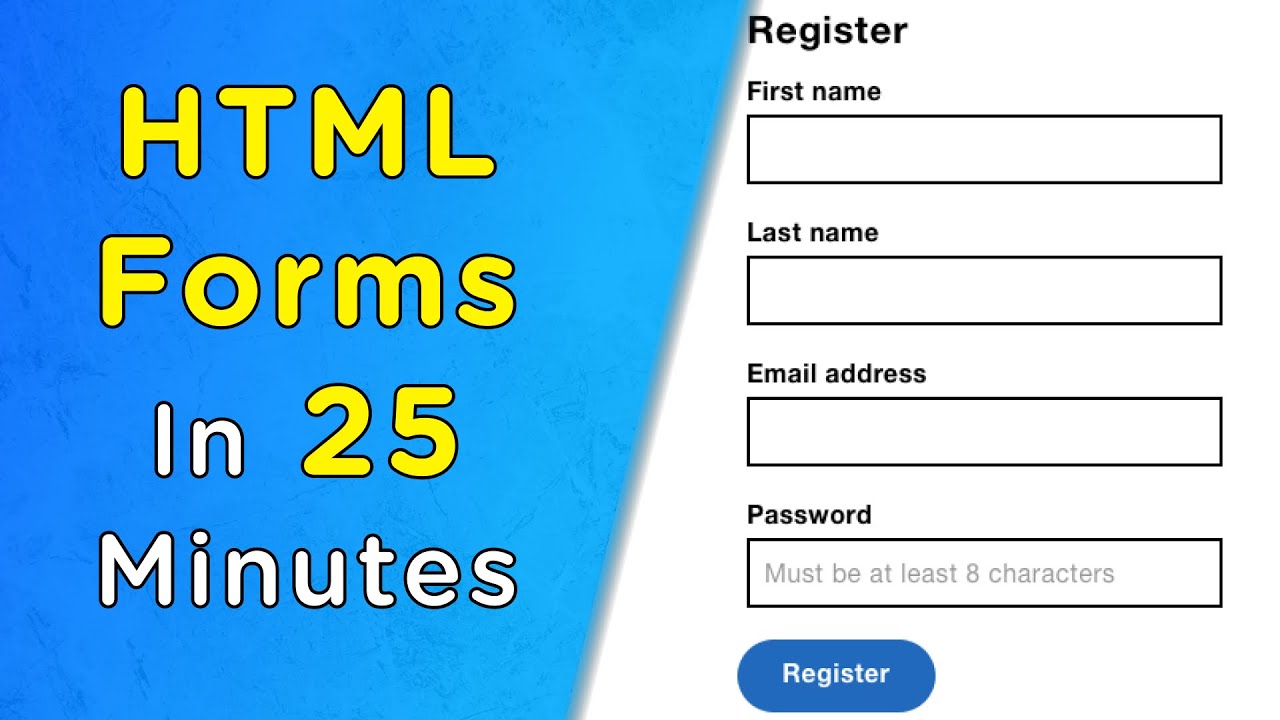 Learn HTML Forms In 25 Minutes - YouTube