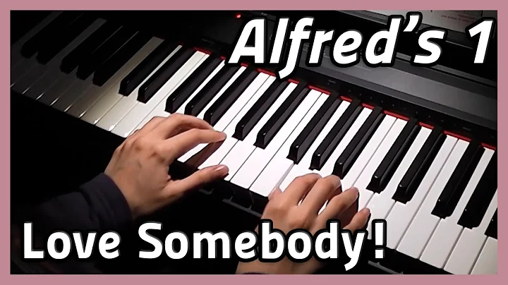 Love Somebody!  Piano | Alfred's 1