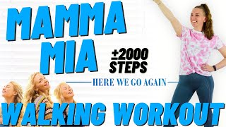 MAMMA MIA LOW IMPACT INDOOR WALKING WORKOUT || Beginners\/Kneefriendly! || Here We Go Again!