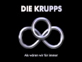 Die Krupps - Als wären wir für immer