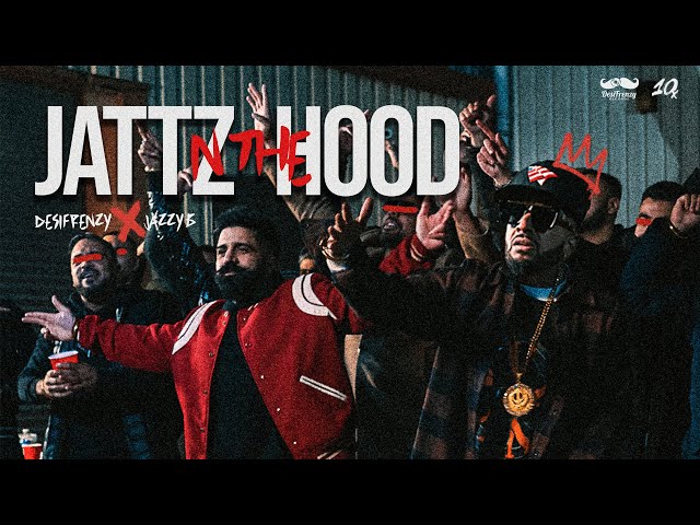 Jattz N The Hood  |  DesiFrenzy  |  Jazzy B  |  Vilene  |  Latest UK Punjabi Song 2022