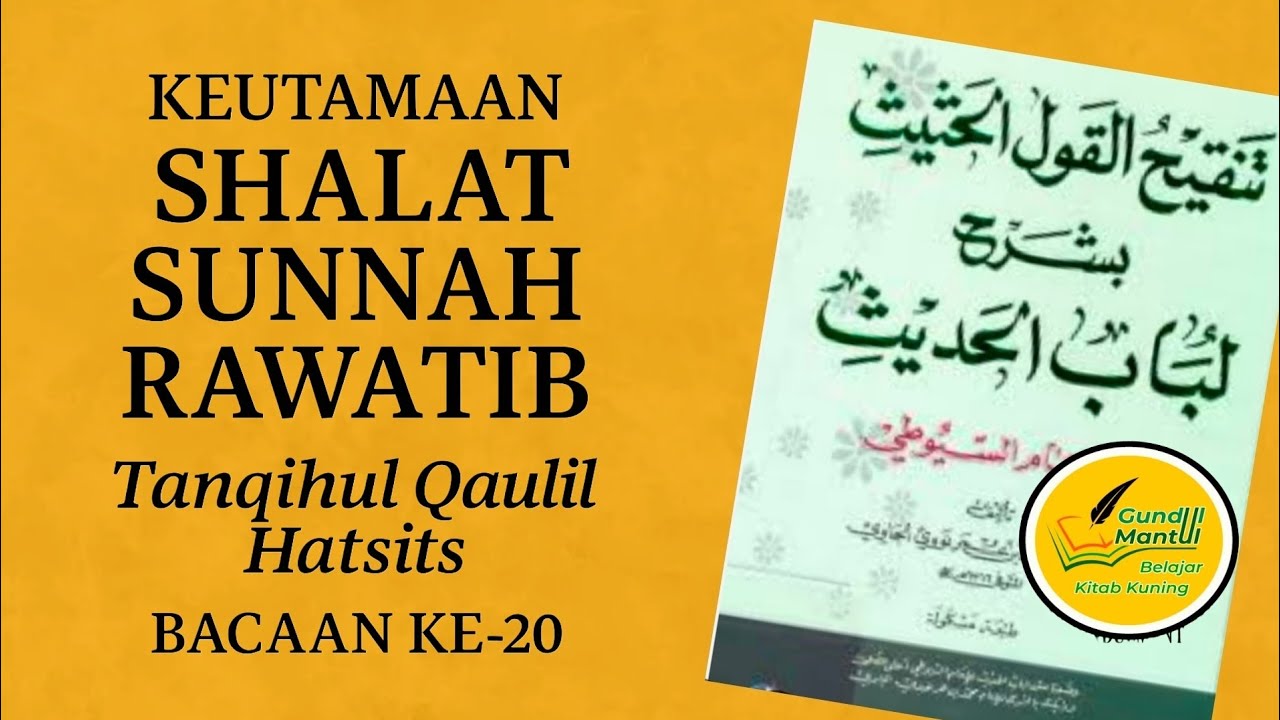 Keutamaan Shalat Sunnah Rawatib | Tanqihul Qaulil Hatsits Bacaan ke #20