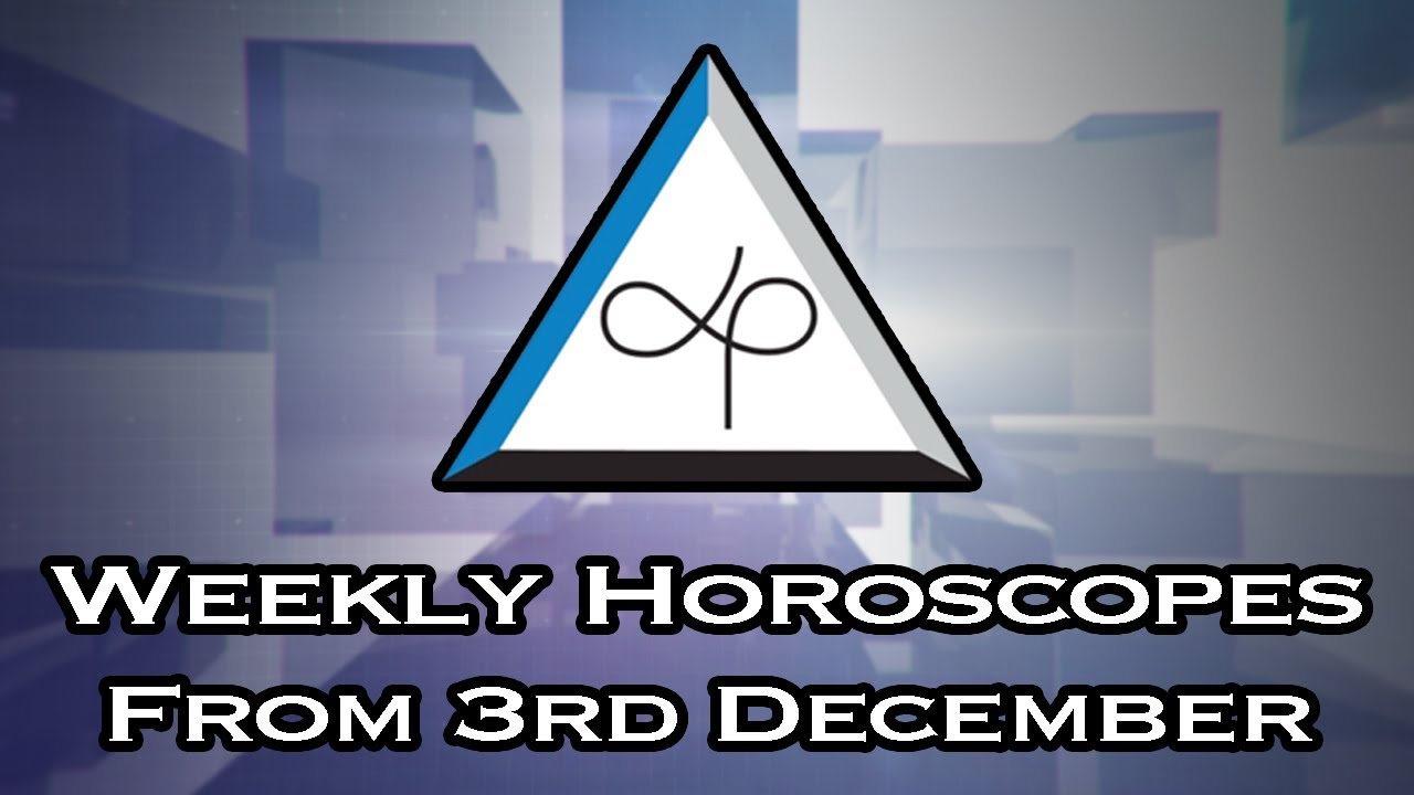 Weekly Horoscope - Weekly Horoscopes From 3rd December 2018