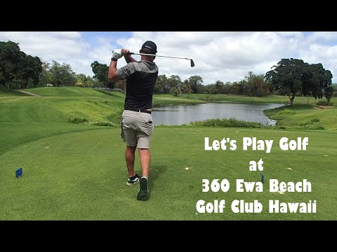 Let's play golf at 360 Ewa Beach Country Club Hawaii