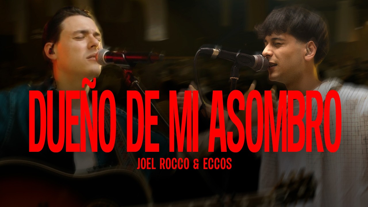 Dueño De Mi Asombro - Joel Rocco ft. ECCOS (Video Oficial)