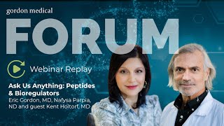 Peptides & Bioregulators with Dr. Nafysa Parpia, Dr. Eric Gordon, and Dr. Kent Holtorf