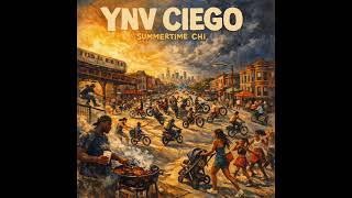 Ynv Ciego - Summertime Chi (Official Audio)