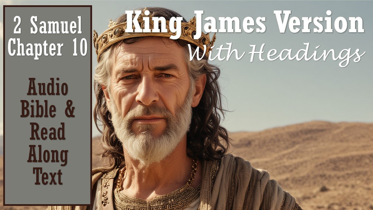 2nd SAMUEL 10 | KJV DRAMATIZED AUDIO BIBLE (With Text & Images) - YouTube