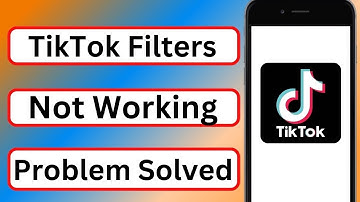 TikTok Effects Not Working / Showing 2023