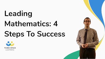 Leading Mathematics: 4 Steps to Success