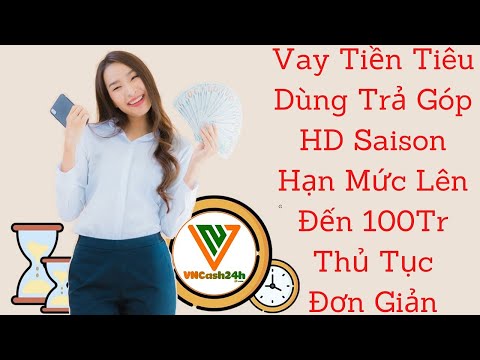 Video Vay Tiền HD SaiSon Vay Tiền Mặt Tiêu Dùng Trả Góp Cần... - youtube