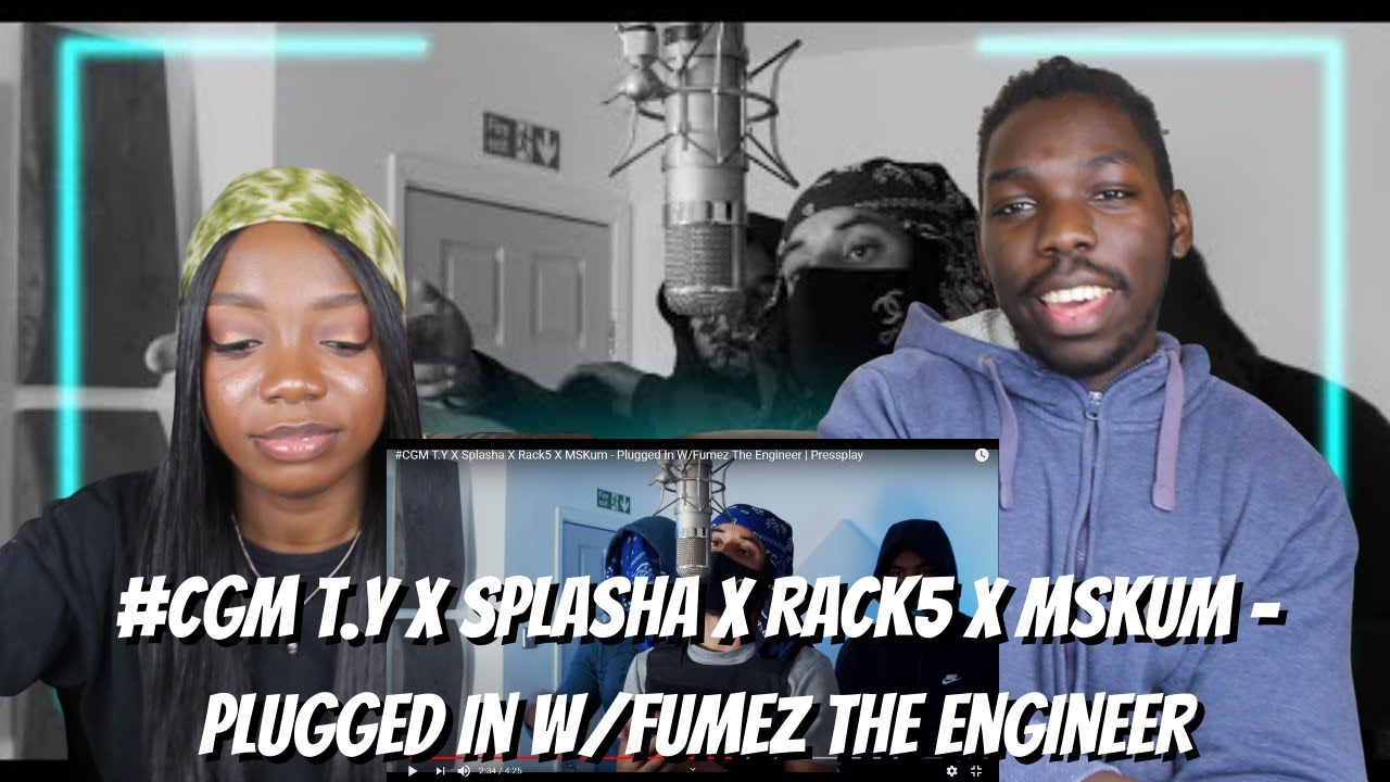 #CGM T.Y X Splasha X Rack5 X MSKum — Подключено с помощью Fumez The Engineer | Pressplay — РЕАКЦИЯ