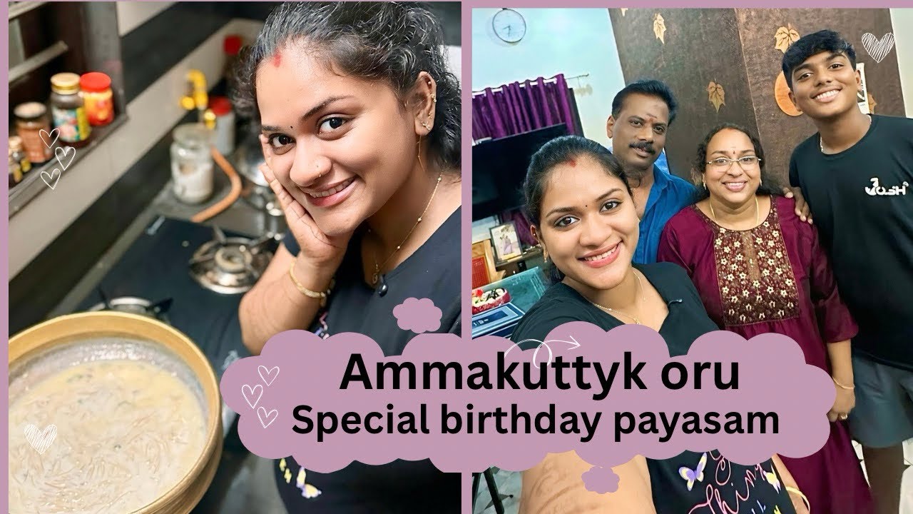 Birthday special പായസം for അമ്മക്കുട്ടി 🧿♥️🥰