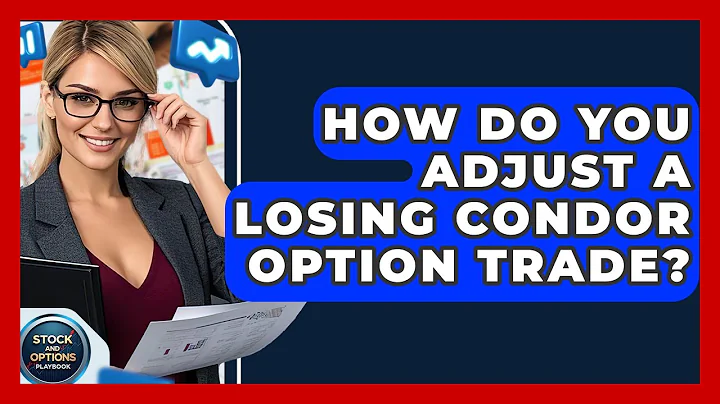 How Do You Adjust A Losing Condor Option Trade? - Stock and Options Playbook