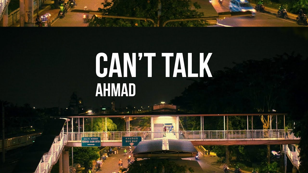 Ahmad - Can't Talk (Official Lyric Video)