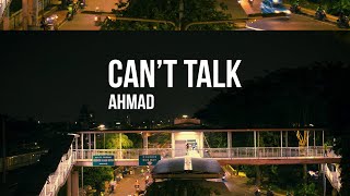 Ahmad - Can't Talk (Official Lyric Video)