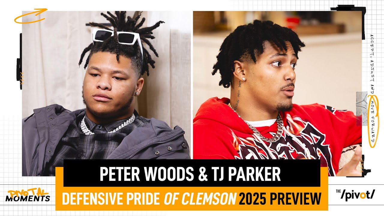 Peter Woods & TJ Parker Defensive stars on Clemson talk 2025 season & chasing title| The Pivot