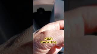ASMR Skoda Elroq #voitureselectriques #skodaelroq #skoda #automobile #electriclife