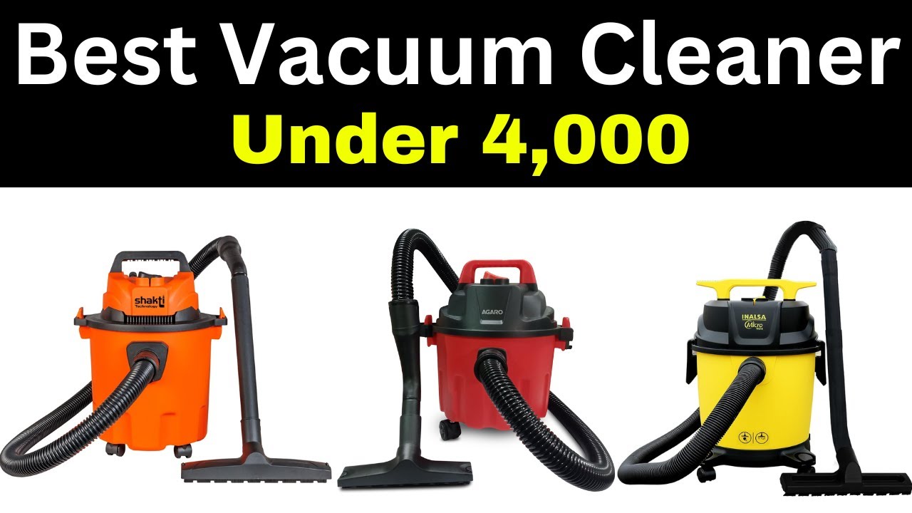 Top 5 Best Vacuum Cleaners 2000 To 4000 In 2024 Best Dry Vacuum