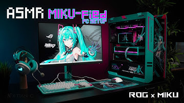 (ASMR) ROG x Miku Full PC Build + PC Setup w/ Gameplay