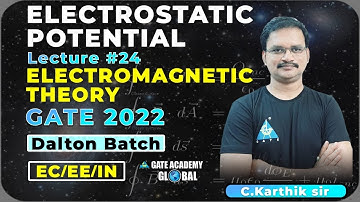 #24 | ELECTROSTATIC POTENTIAL | EMT by C. Karthik sir | Dalton Batch | GATE 22 | EC EE IN