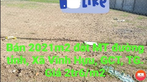 *MS 005 : Bán 2.021m2 đất MT , Vĩnh Hựu, Gò Công Tây, TG. Giá 2tr6/m2 còn TL,  ĐT 0917019071