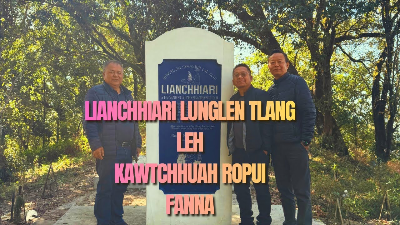 Lianchhiari Lunglen tlang l Kawtchhuah ropui a kan tuan na