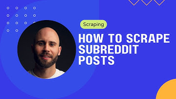How to Scrape Subreddit Posts