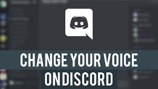 How To Change Your Voice On Discord Best Discord Voice Changer Youtube