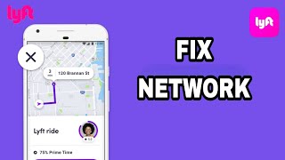 How To Fix And Solve Lyft App Network | Final Solution