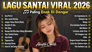 MUSIK SANTAI VIRAL 2026 🎧 Top Hits Indonesia Terbaru | Lagu Pop Paling Enak