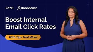 Boost Internal Email Click Rates with Tips that Work | Cerkl Broadcast