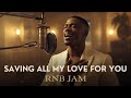 Saving All My Love for You – Whitney Houston | Emotional R&amp;B Soul Cover | RnB Jam