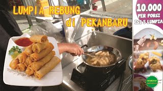 LUMPIA REBUNG DI PEKANBARU BAMBOO SHOOTS SPRING ROLLS LUMPIA REBUNG STREET FOOD