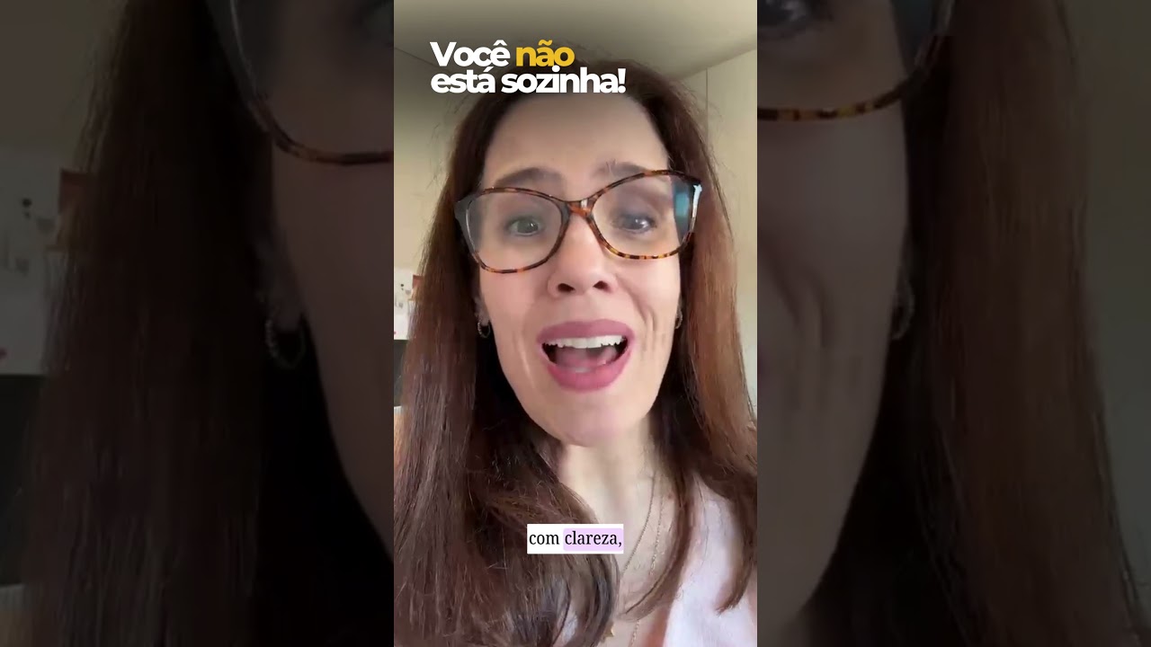 Você não está sozinha!