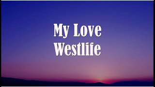 My Love   Westlife w Official Video Lyrics