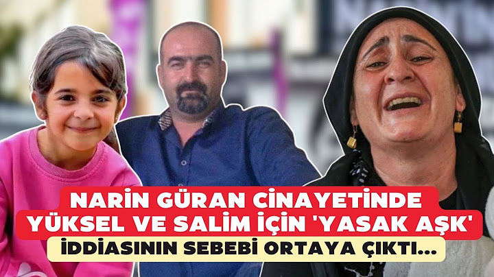 Narin Güran cinayetinde Yüksel ve Salim için 'yasak aşk' iddiasının sebebi ortaya çıktı...