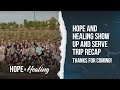 Hope &amp; Healing Show Up and Serve Official Recap | Thank You For Coming!