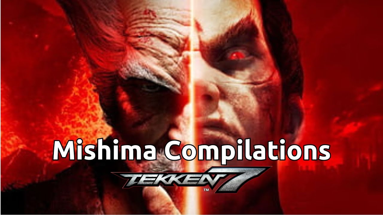 Mishima Compilations | Tekken 7