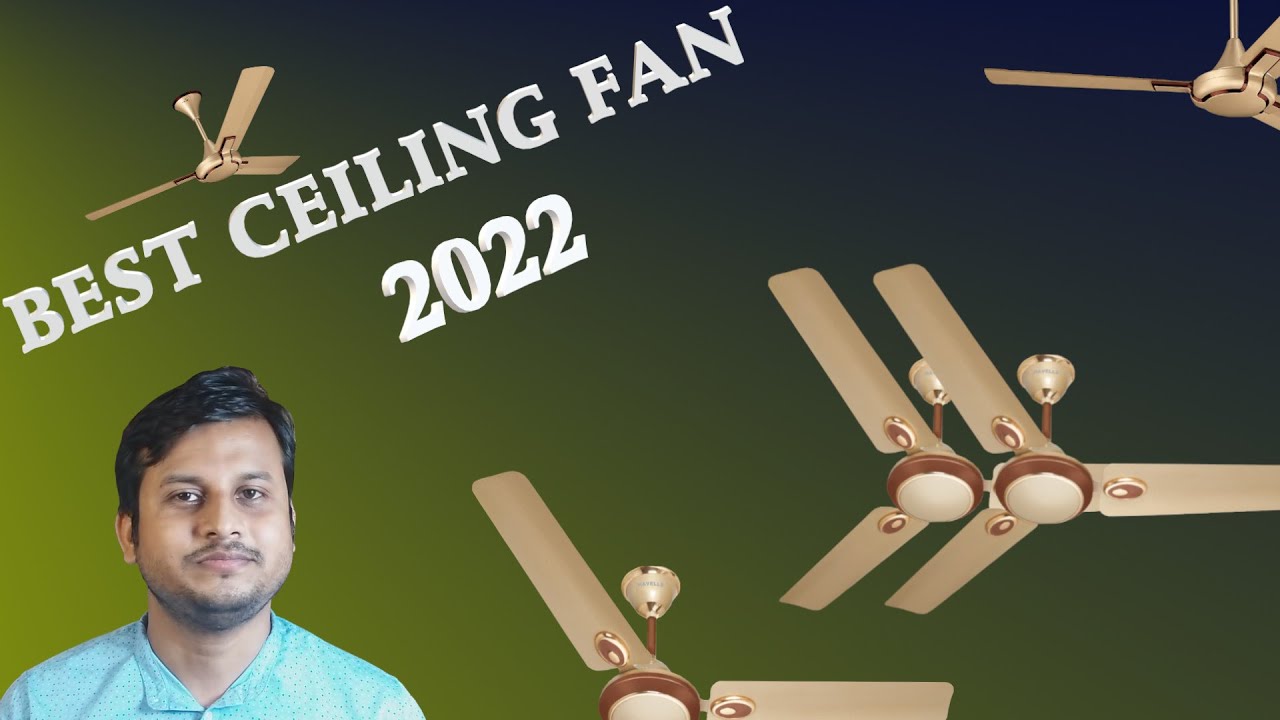 Best Ceiling fan in India in 2022. Ceiling fan under 3000 Rupees. Guide