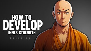 How To Develop Inner Strength - Buddhism