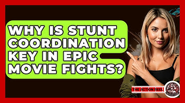 Why Is Stunt Coordination Key In Epic Movie Fights? - The Action Reel
