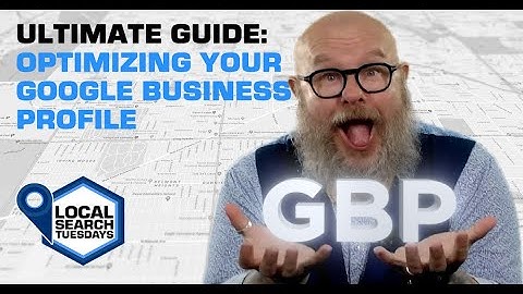 Ultimate Google Business Profile Optimization Guide