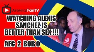Watching Alexis Sanchez Is Better Than Sex !!! - Arsenal 2 Borussia Dortmund 0