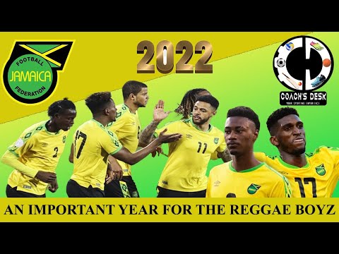 2022 An Important Year For The Reggae Boyz + EPL Review