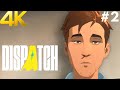 DISPATCH 4K PC Gameplay Walkthrough #2 - Episode 2 : Onboard