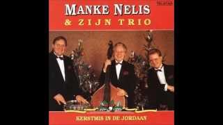 Video thumbnail of "Manke Nelis & zijn Trio - Kerstfeest Bij Ons In De Jordaan"