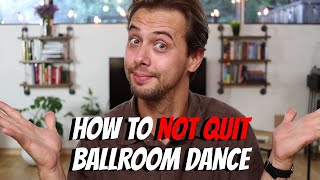 How To Not Quit Your Ballroom Dance Journey?