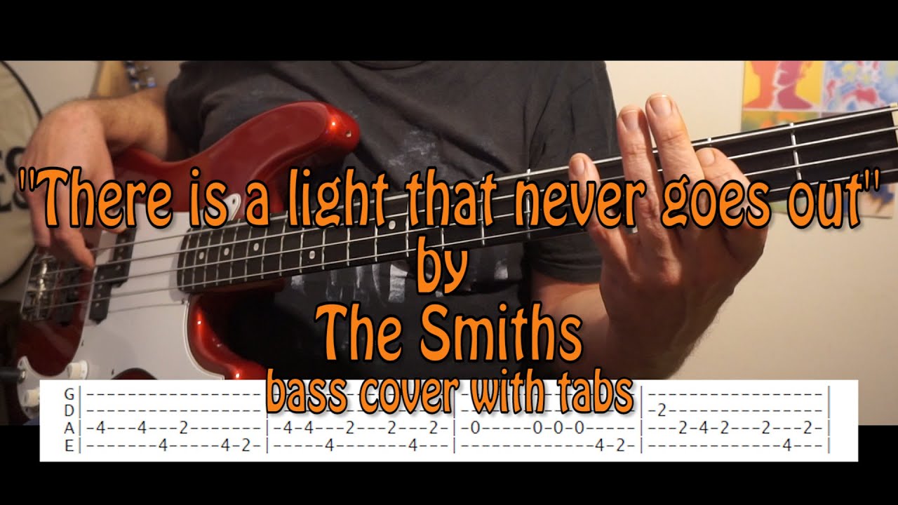 Tillid skære ned Uretfærdig There Is A Light That Never Goes Out" by The Smiths - bass cover with tabs  - YouTube
